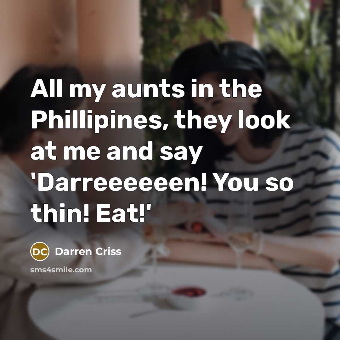 “All my aunts in the Phillipines, they look at me…” quote by Darren Criss