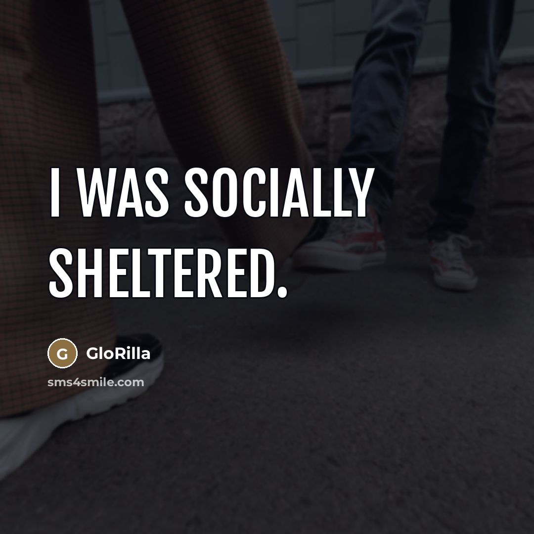 “I was socially sheltered.…” quote by GloRilla