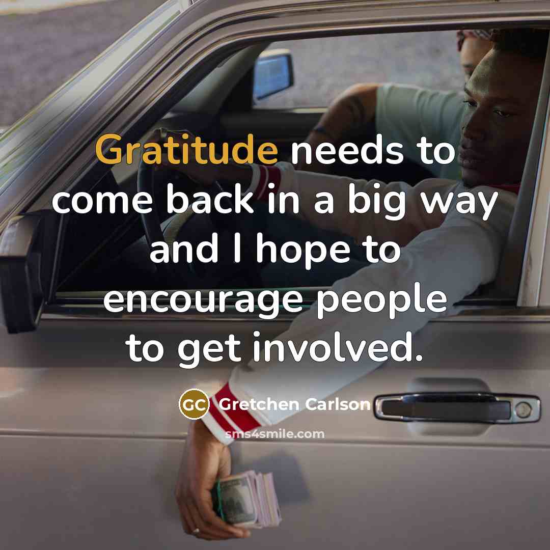 “Gratitude needs to come back in a big way and…” quote by Gretchen Carlson