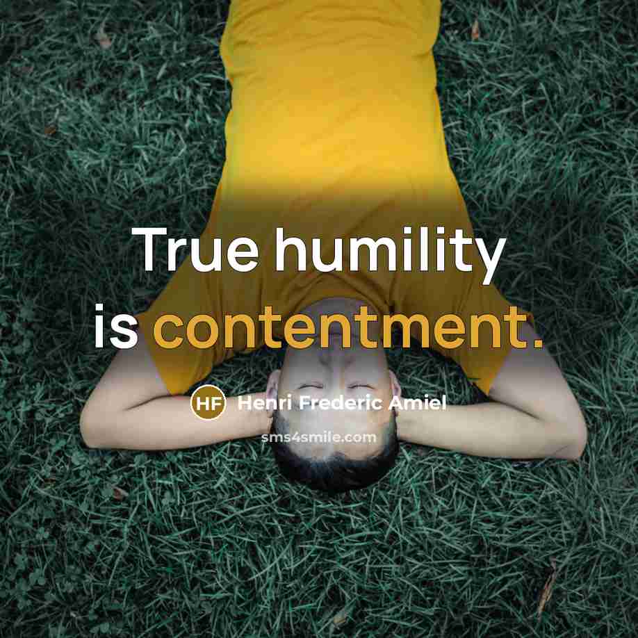 “True humility is contentment.…” quote by Henri Frederic Amiel