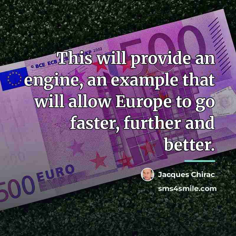 “This will provide an engine, an example that will allow…” quote by Jacques Chirac