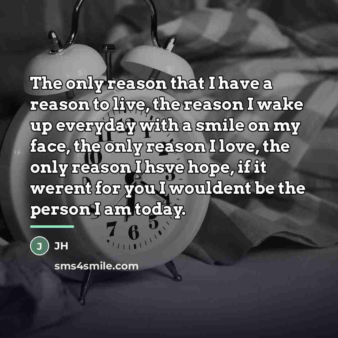 “The only reason that I have a reason to live,…” quote by JH