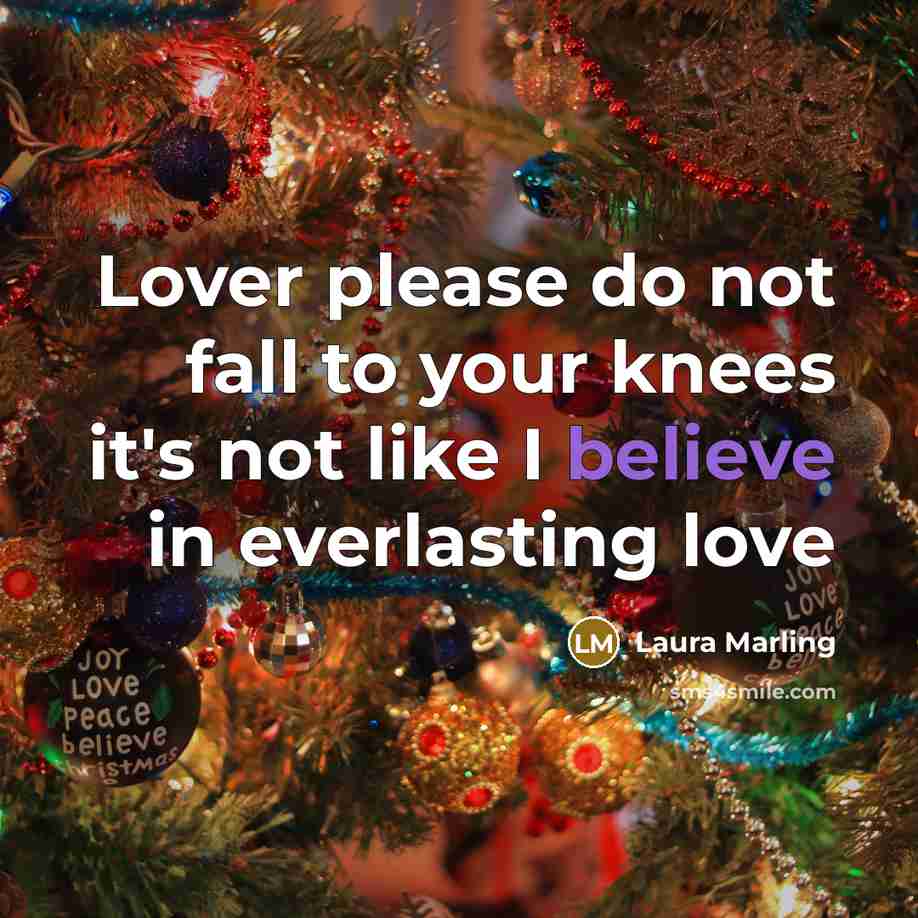 “Lover please do not fall to your knees it's not…” quote by Laura Marling