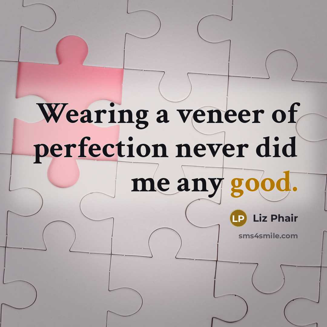 “Wearing a veneer of perfection never did me any good.…” quote by Liz Phair