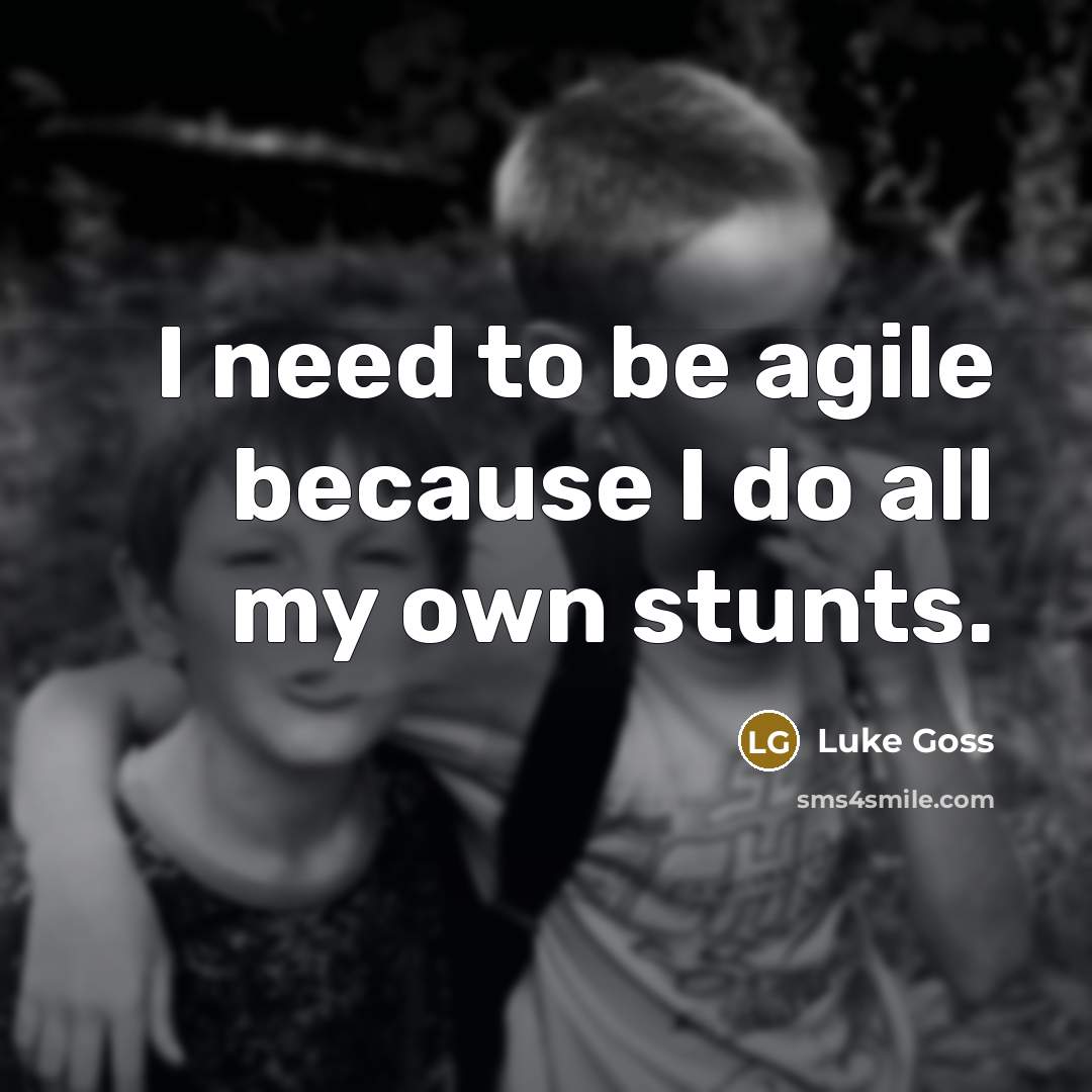 “I need to be agile because I do all my…” quote by Luke Goss