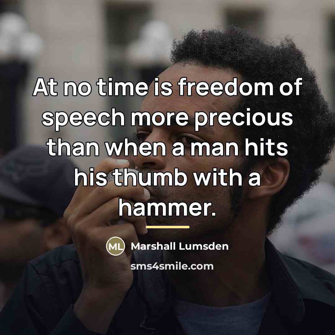 “At no time is freedom of speech more precious than…” quote by Marshall Lumsden