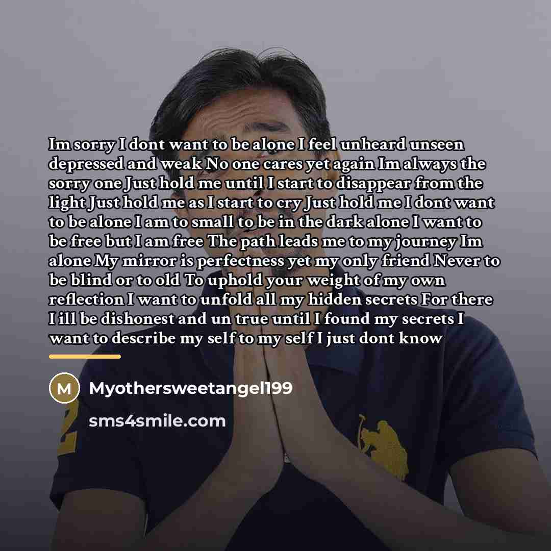 “Im sorry I dont want to be alone I feel…” quote by Myothersweetangel199