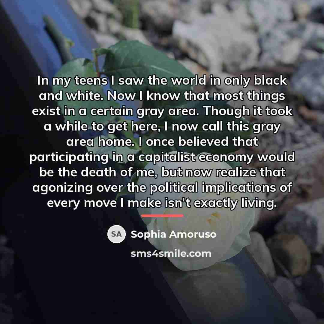“In my teens I saw the world in only black…” quote by Sophia Amoruso