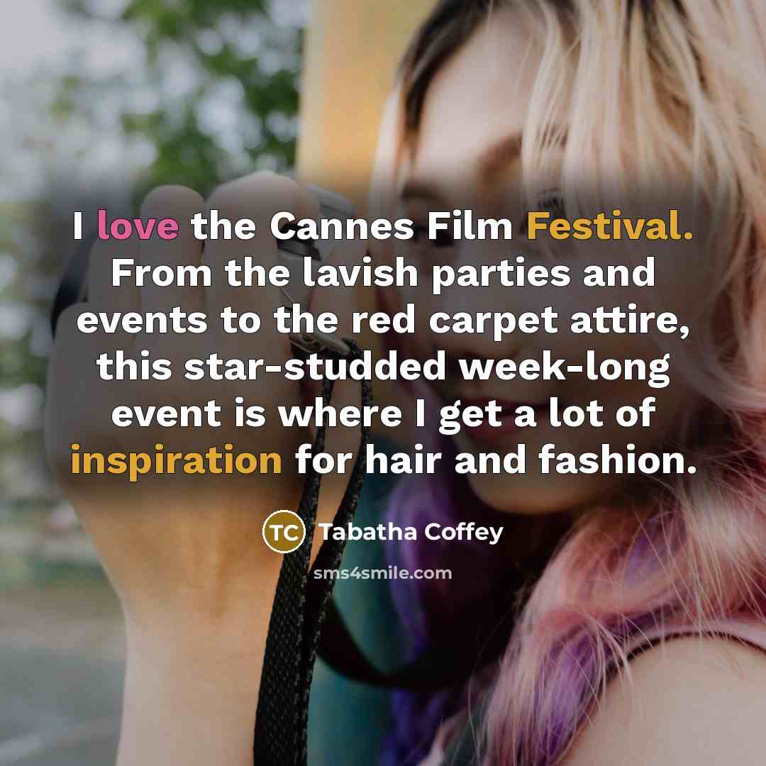 “I love the Cannes Film Festival. From the lavish parties…” quote by Tabatha Coffey