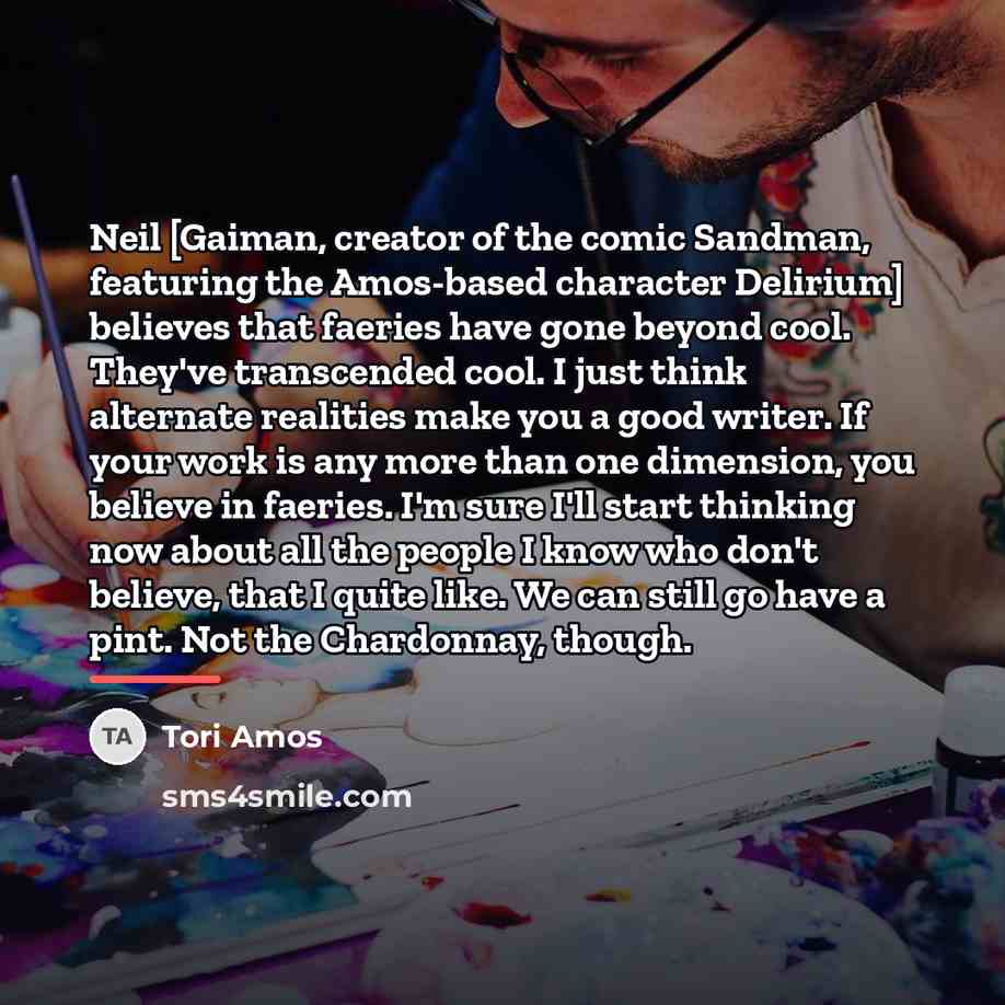 “Neil [Gaiman, creator of the comic Sandman, featuring the Amos-based…” quote by Tori Amos