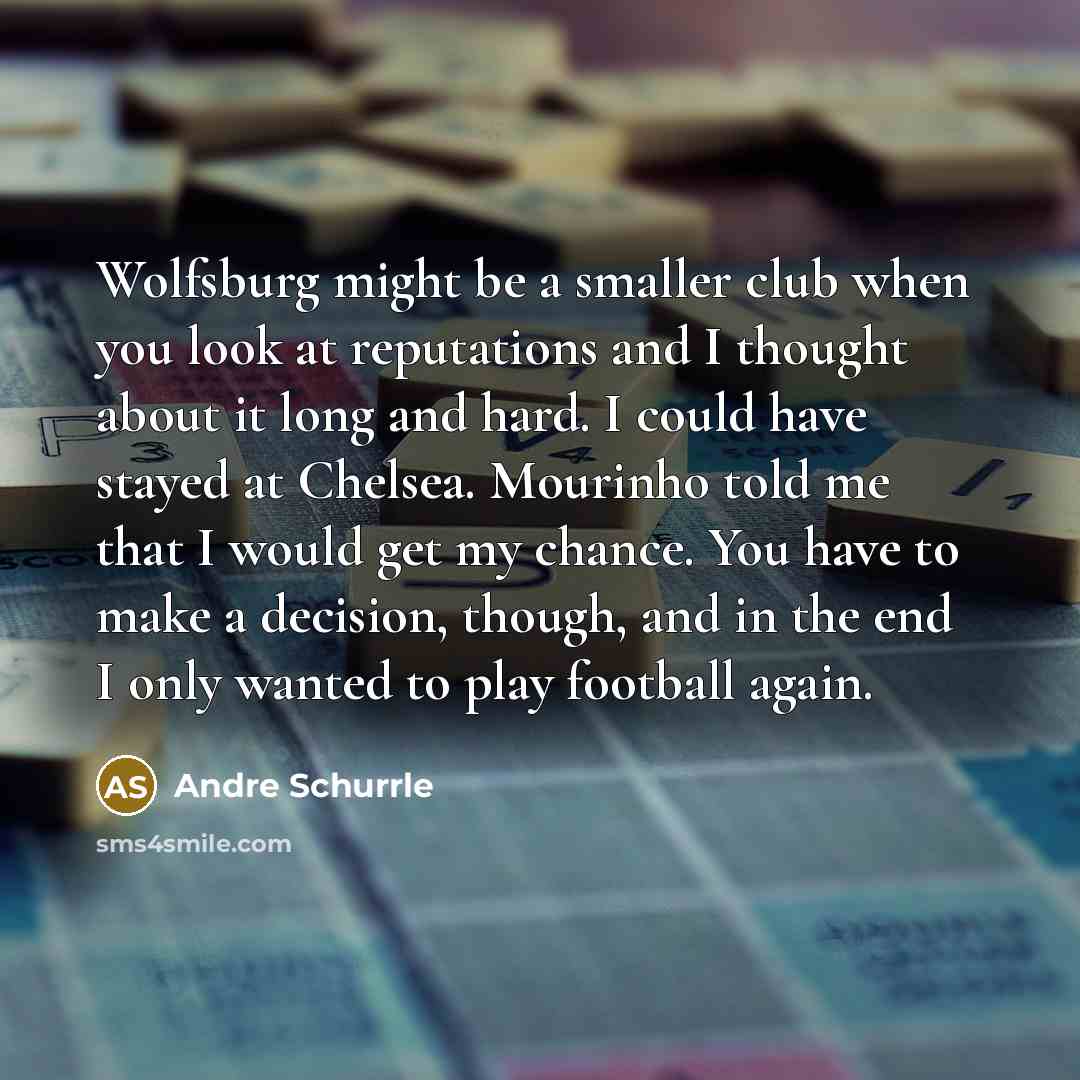 “Wolfsburg might be a smaller club when you look at…” quote by Andre Schurrle