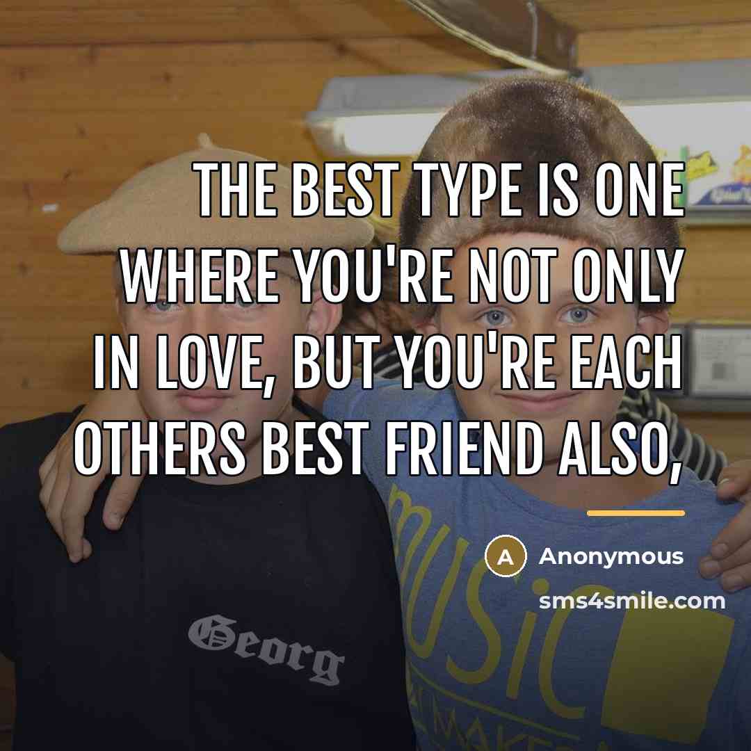 “The best type is one where you're not only in…” quote by Anonymous