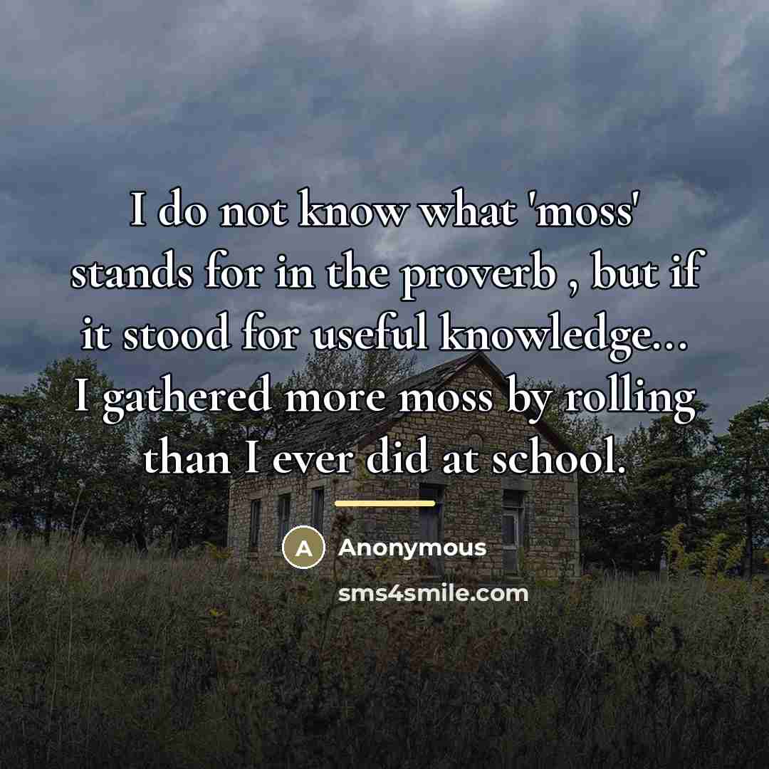 “I do not know what 'moss' stands for in the…” quote by Anonymous