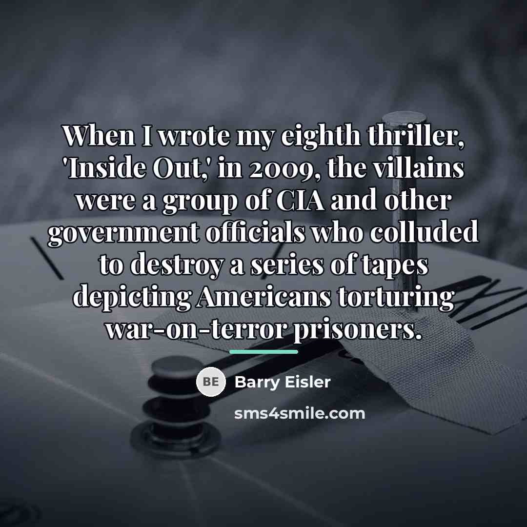 “When I wrote my eighth thriller, 'Inside Out,' in 2009,…” quote by Barry Eisler