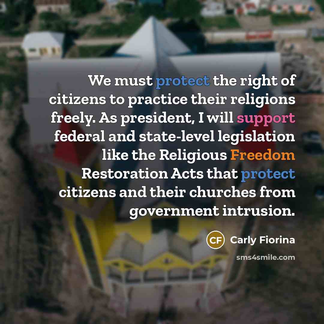 “We must protect the right of citizens to practice their…” quote by Carly Fiorina