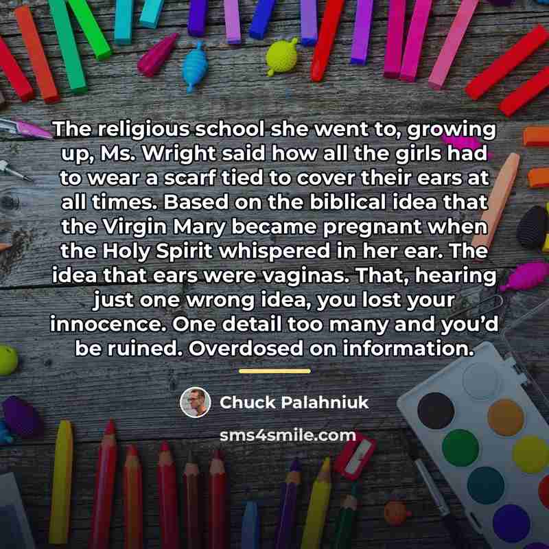 “The religious school she went to, growing up, Ms. Wright…” quote by Chuck Palahniuk
