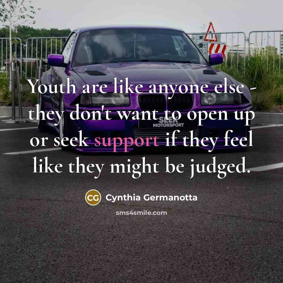“Youth are like anyone else - they don't want to…” quote by Cynthia Germanotta