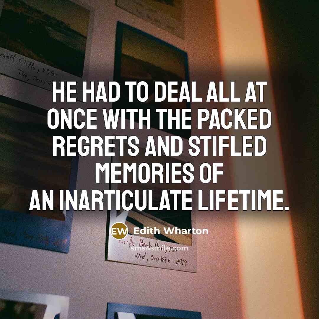 “He had to deal all at once with the packed…” quote by Edith Wharton
