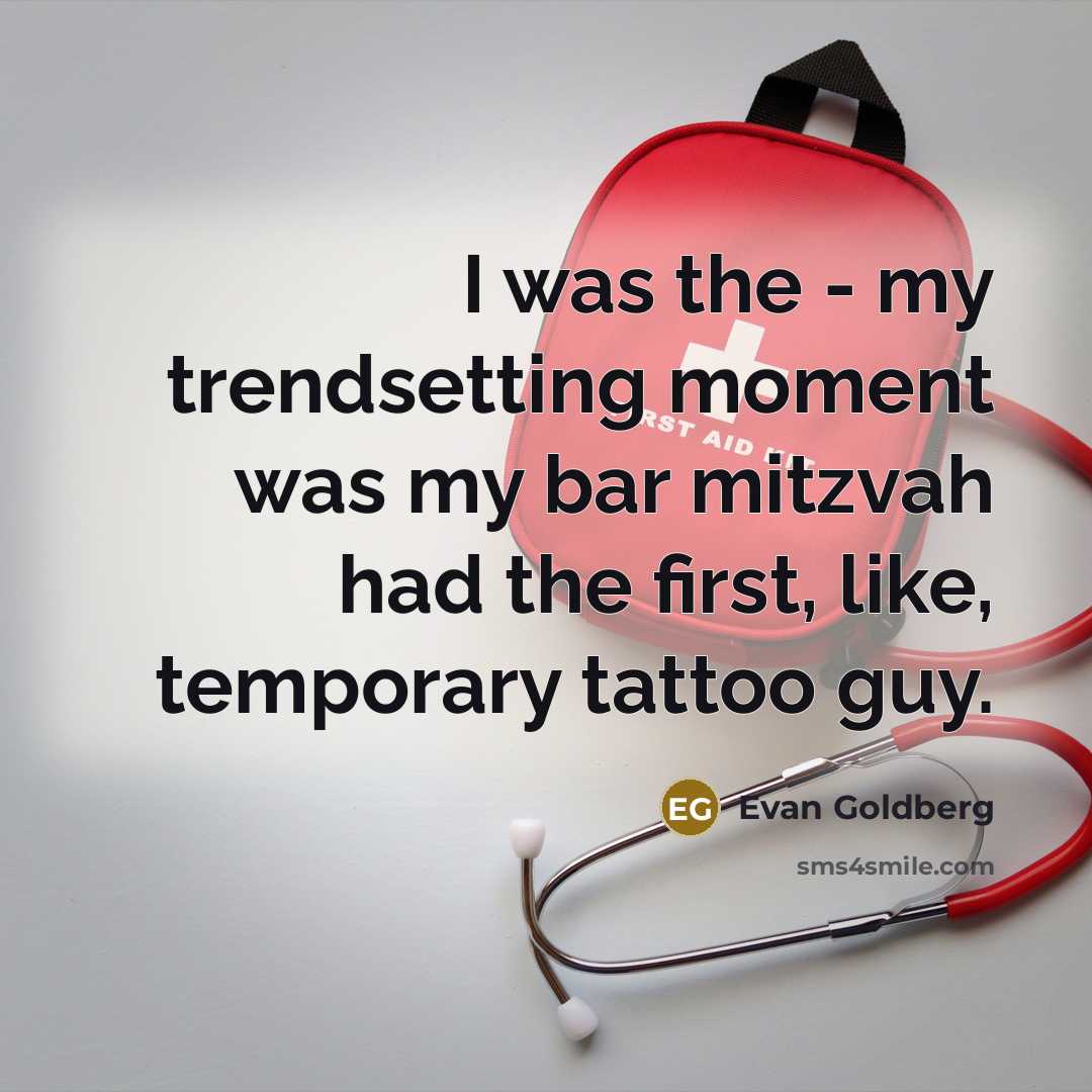 “I was the - my trendsetting moment was my bar…” quote by Evan Goldberg