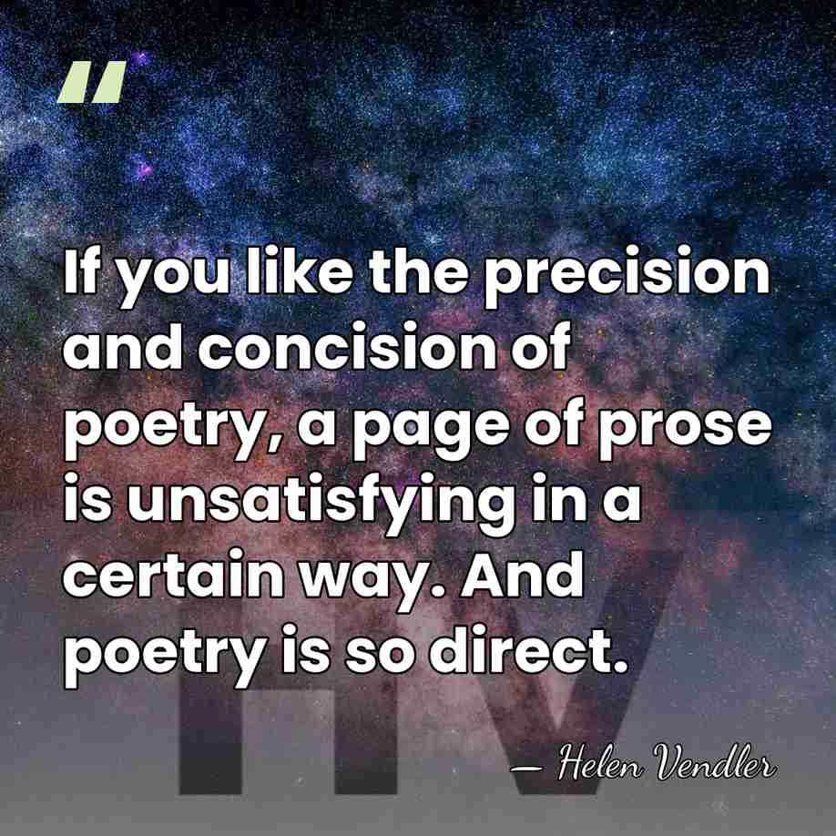 If you like the precision and concision of poetry, a page of&hellip; - Helen Vendler
