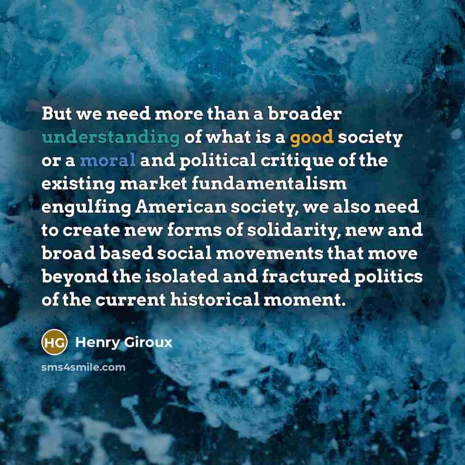 “But we need more than a broader understanding of what…” quote by Henry Giroux