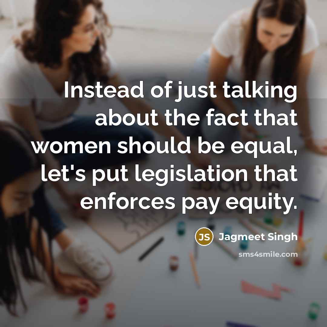 “Instead of just talking about the fact that women should…” quote by Jagmeet Singh