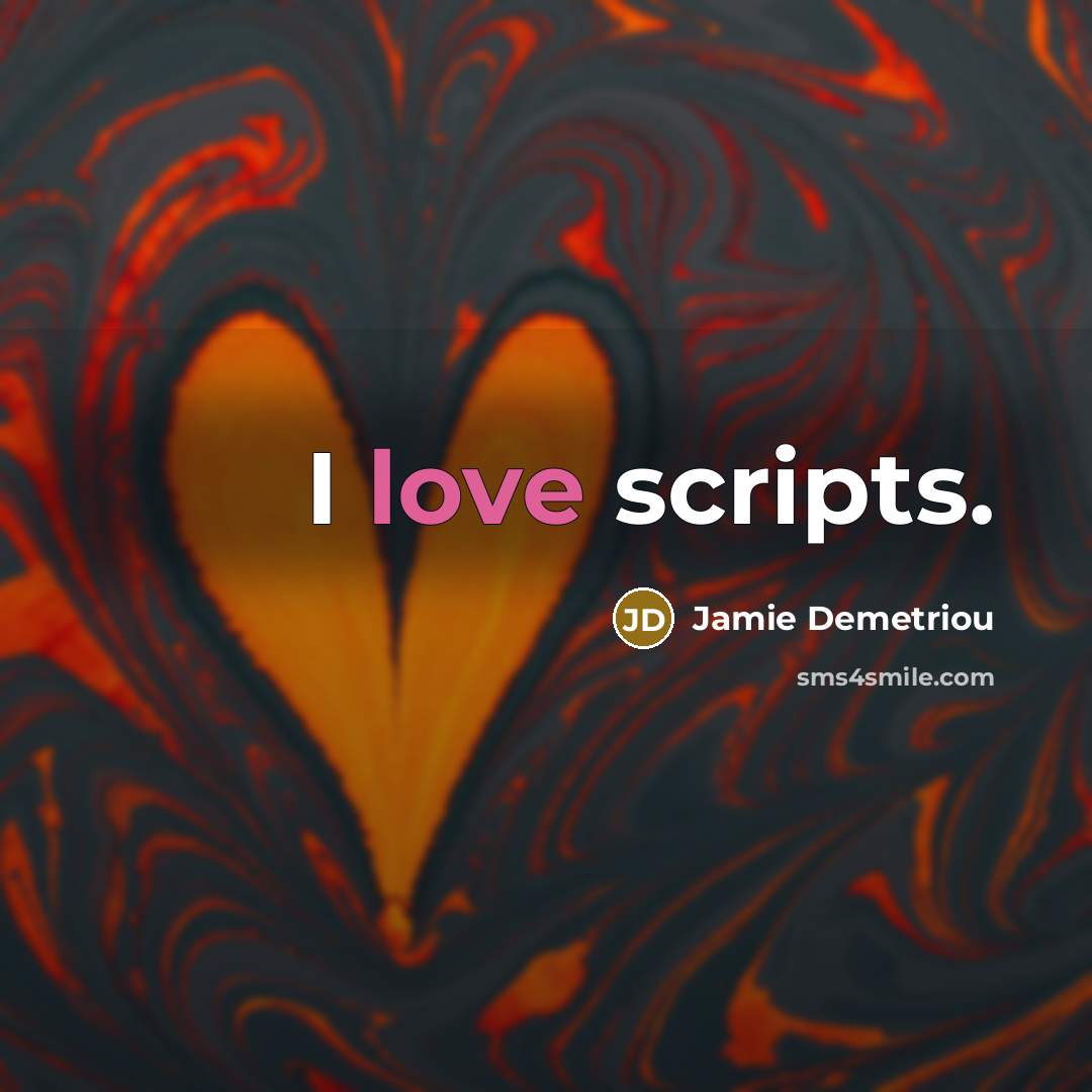 “I love scripts.…” quote by Jamie Demetriou