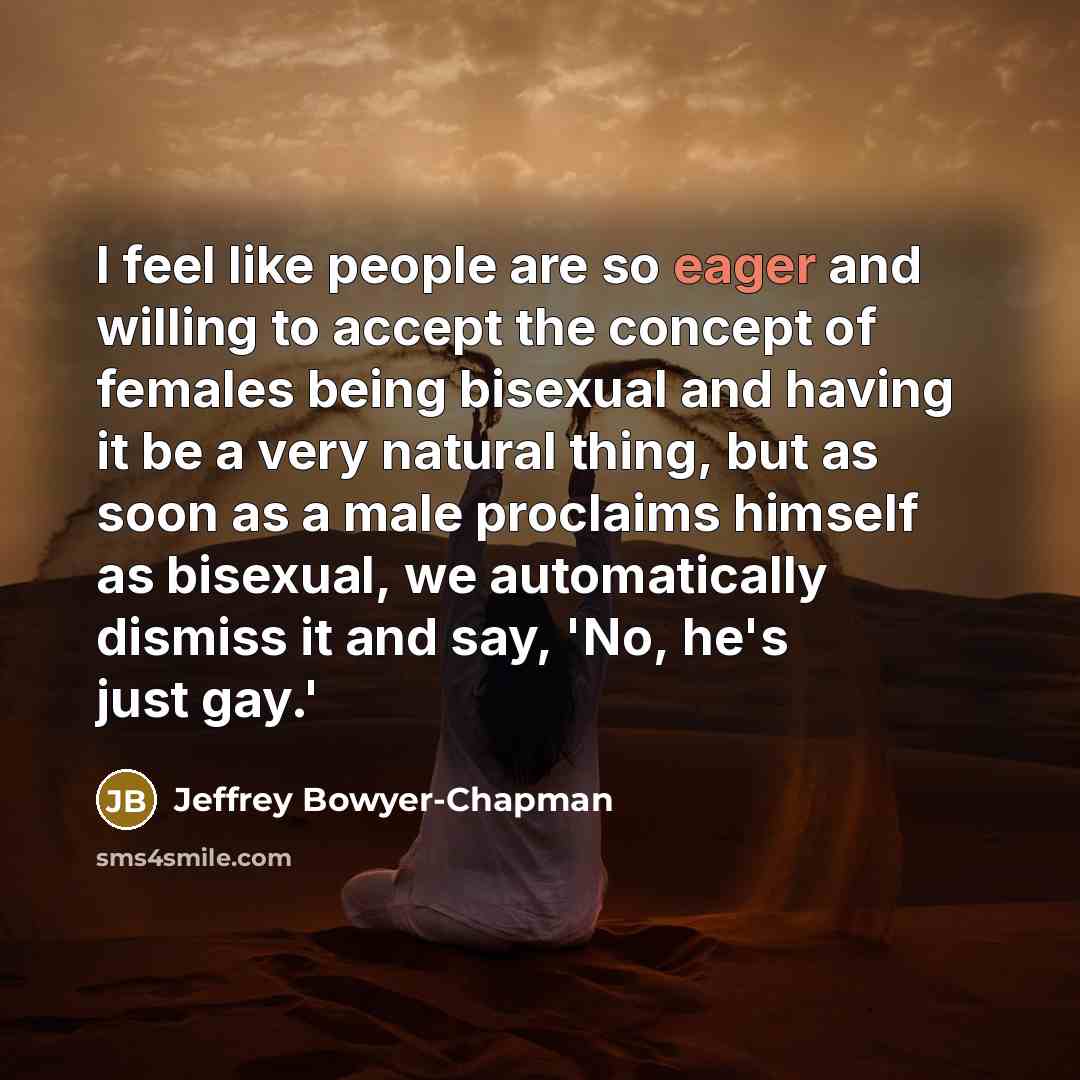 “I feel like people are so eager and willing to…” quote by Jeffrey Bowyer-Chapman