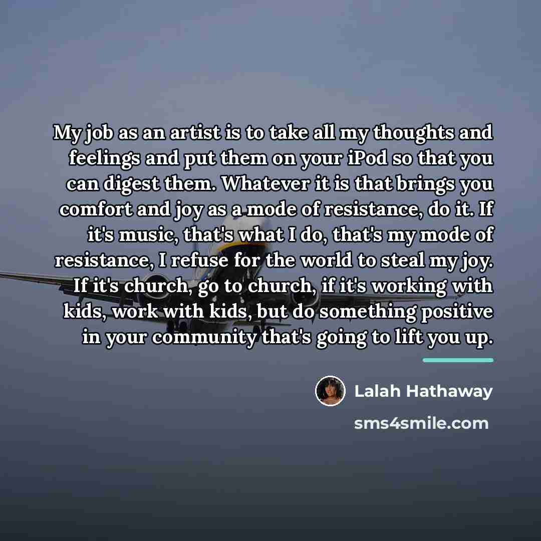“My job as an artist is to take all my…” quote by Lalah Hathaway