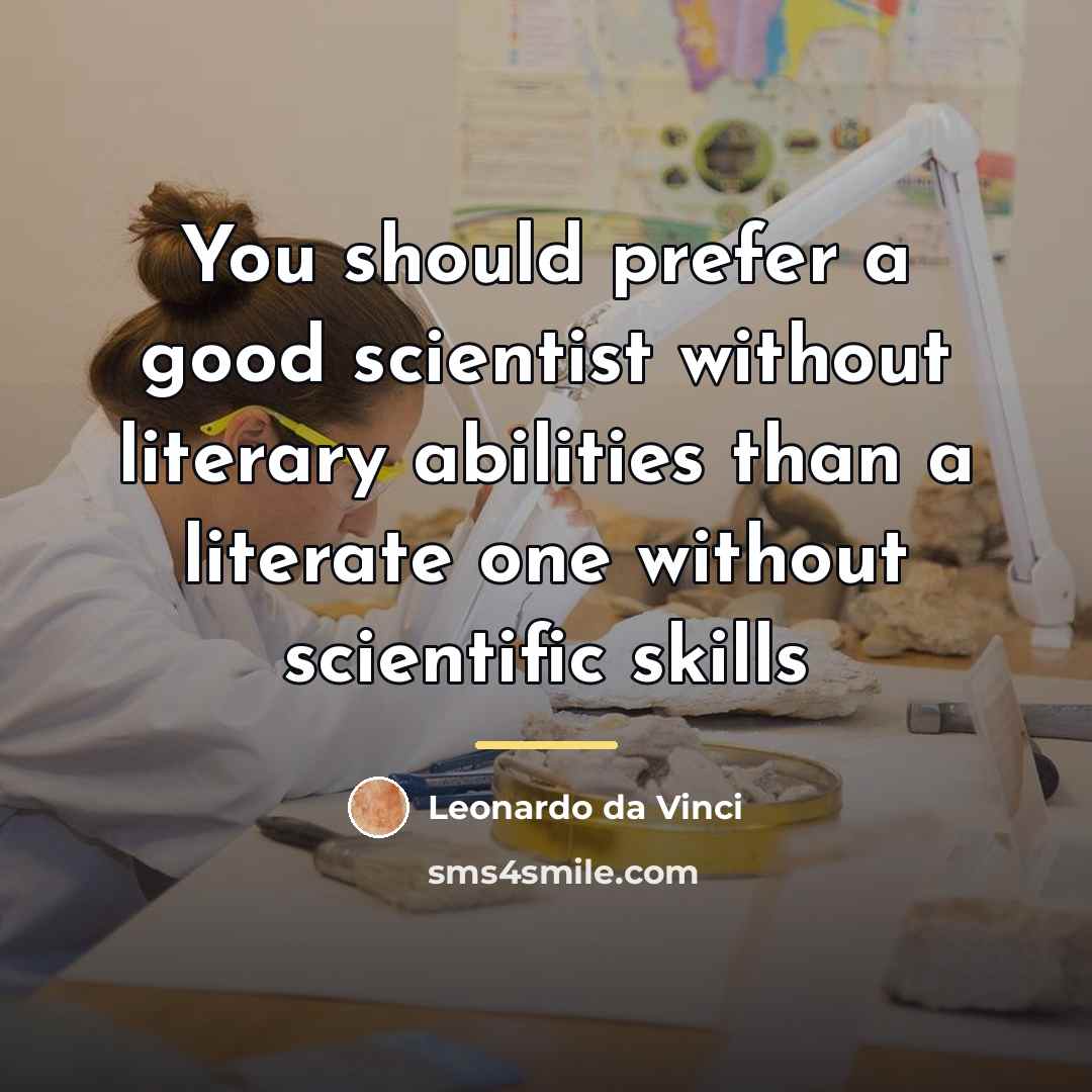 “You should prefer a good scientist without literary abilities than…” quote by Leonardo da Vinci