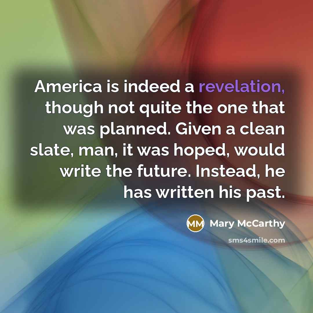 “America is indeed a revelation, though not quite the one…” quote by Mary McCarthy