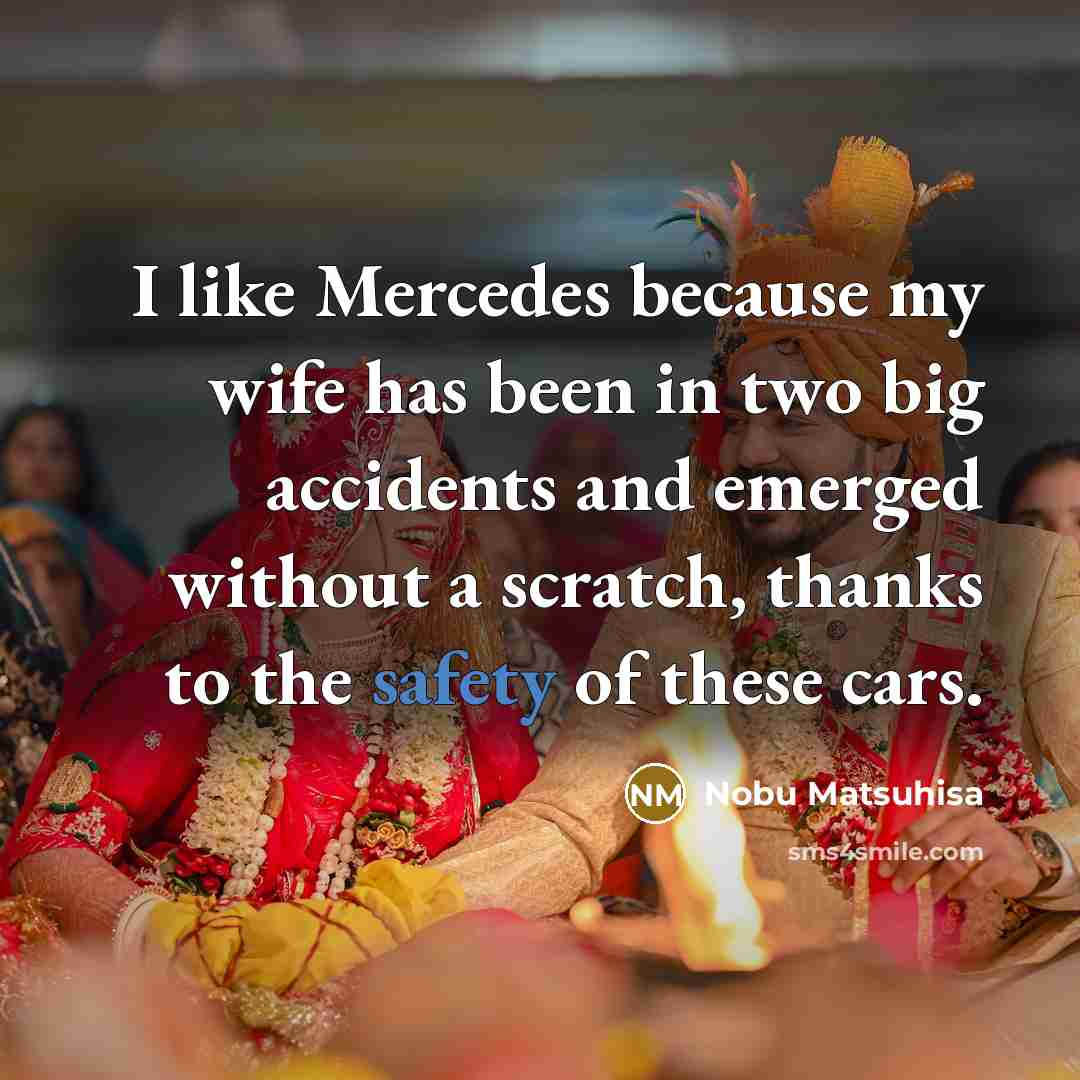 “I like Mercedes because my wife has been in two…” quote by Nobu Matsuhisa