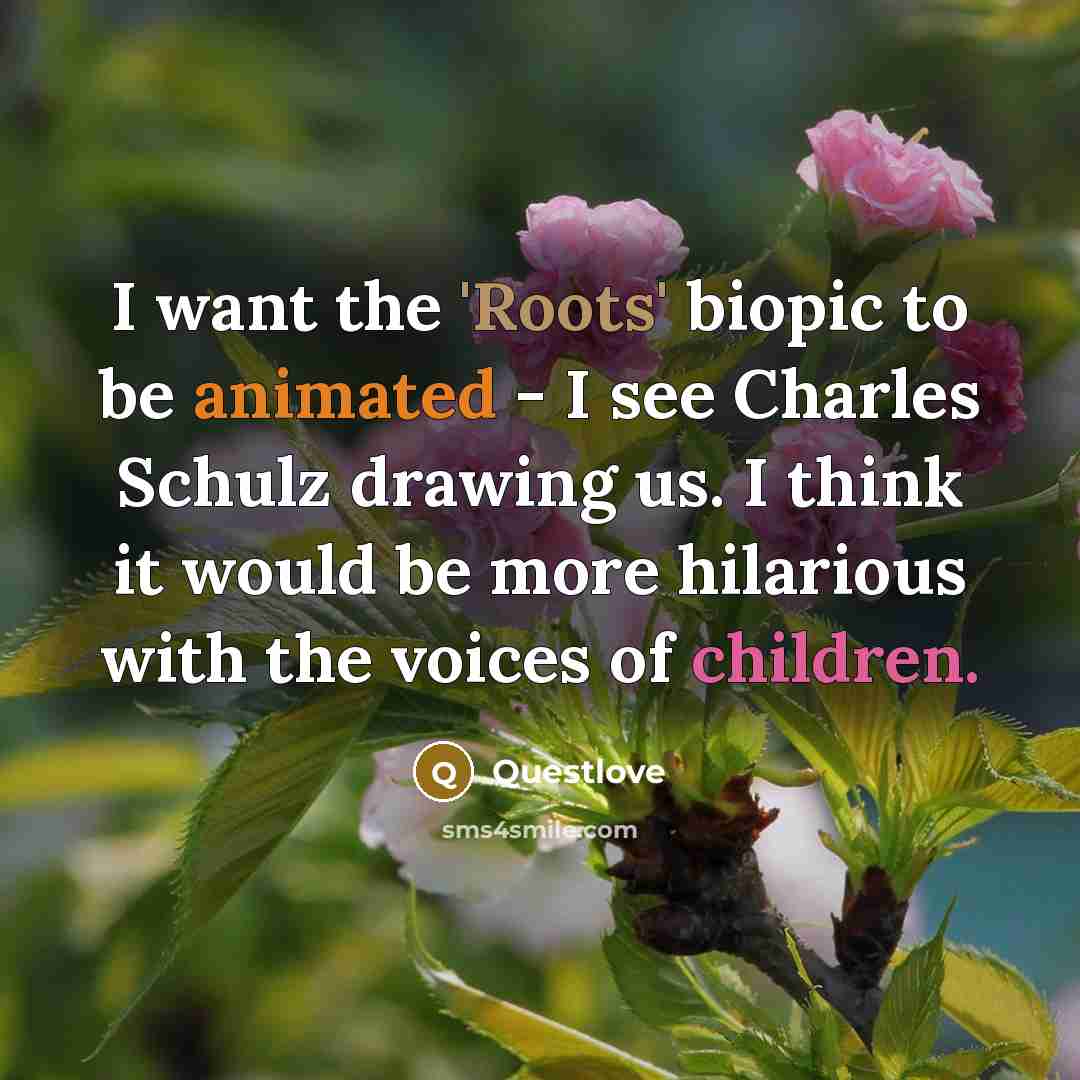 “I want the 'Roots' biopic to be animated - I…” quote by Questlove