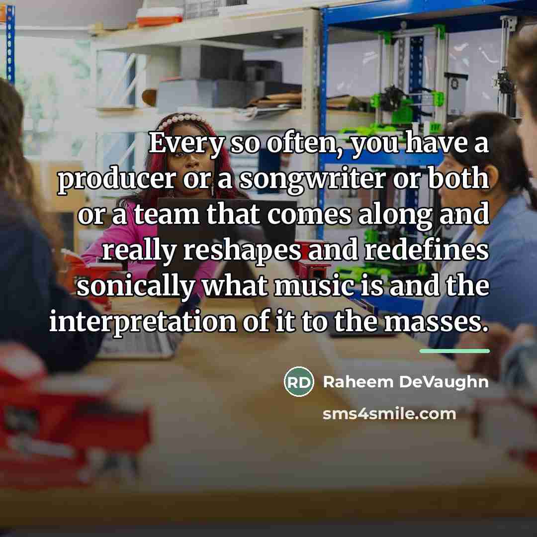 “Every so often, you have a producer or a songwriter…” quote by Raheem DeVaughn