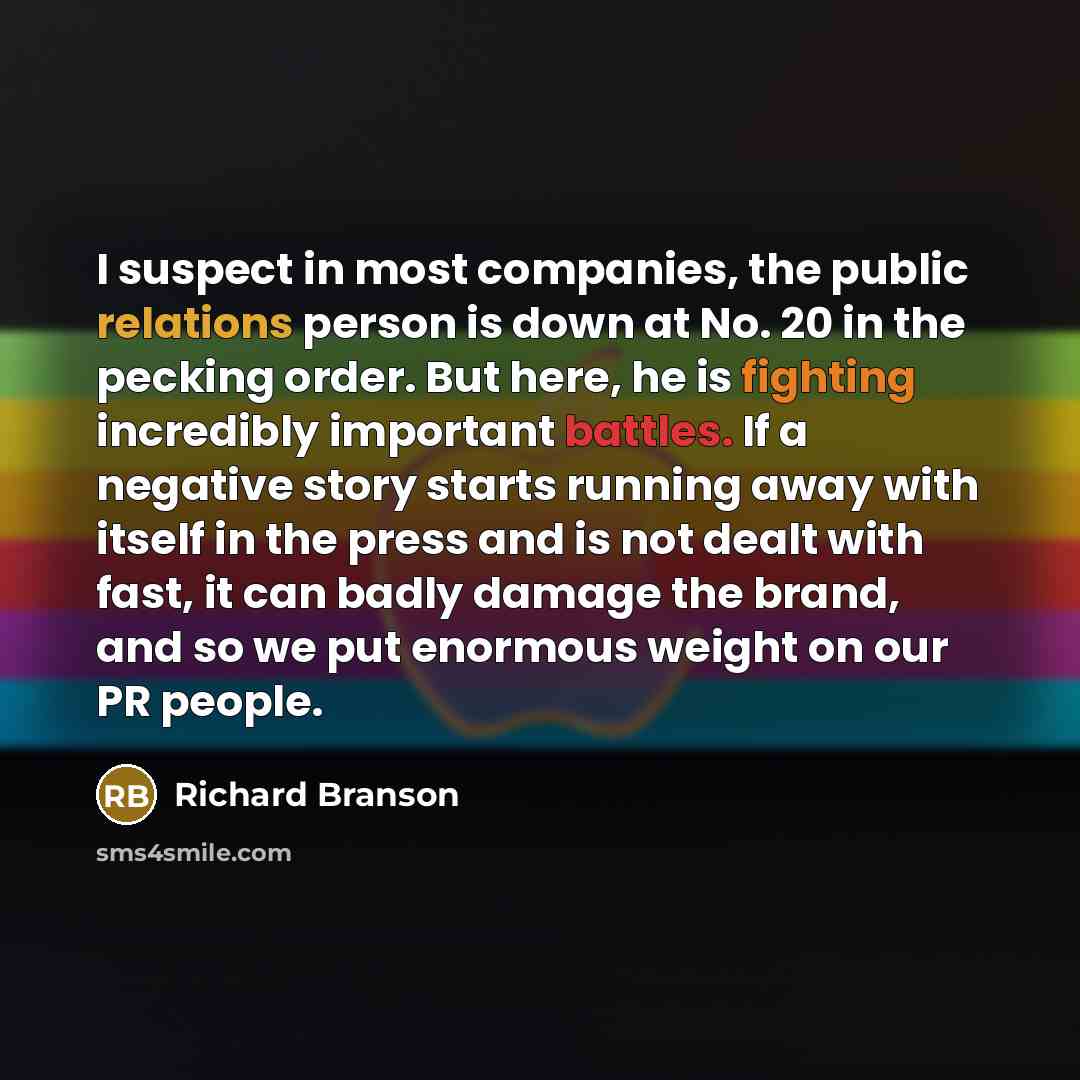 “I suspect in most companies, the public relations person is…” quote by Richard Branson