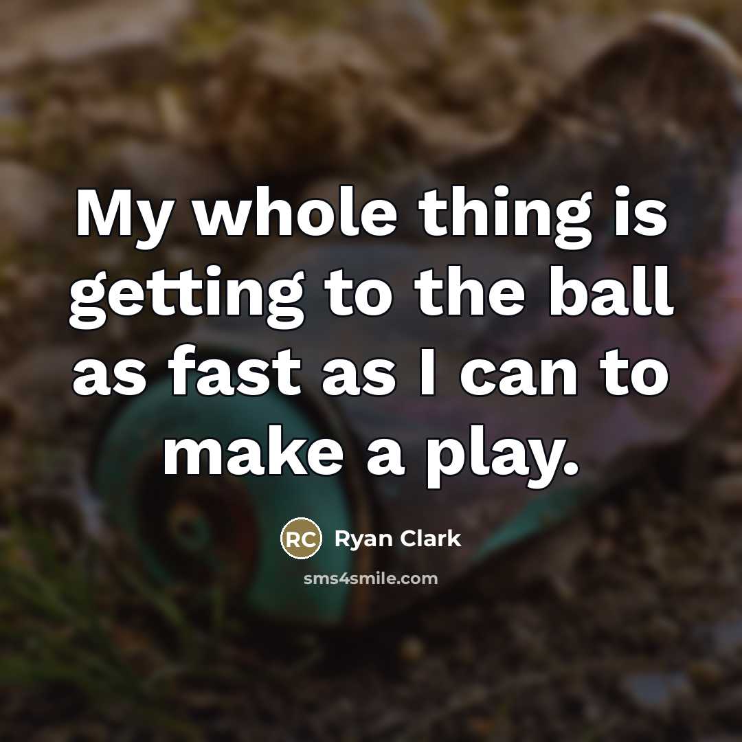 “My whole thing is getting to the ball as fast…” quote by Ryan Clark