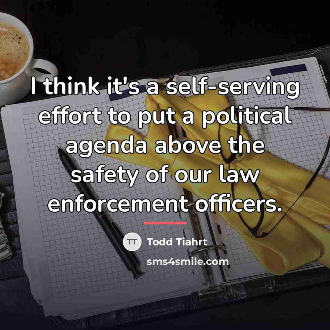 “I think it's a self-serving effort to put a political…” quote by Todd Tiahrt