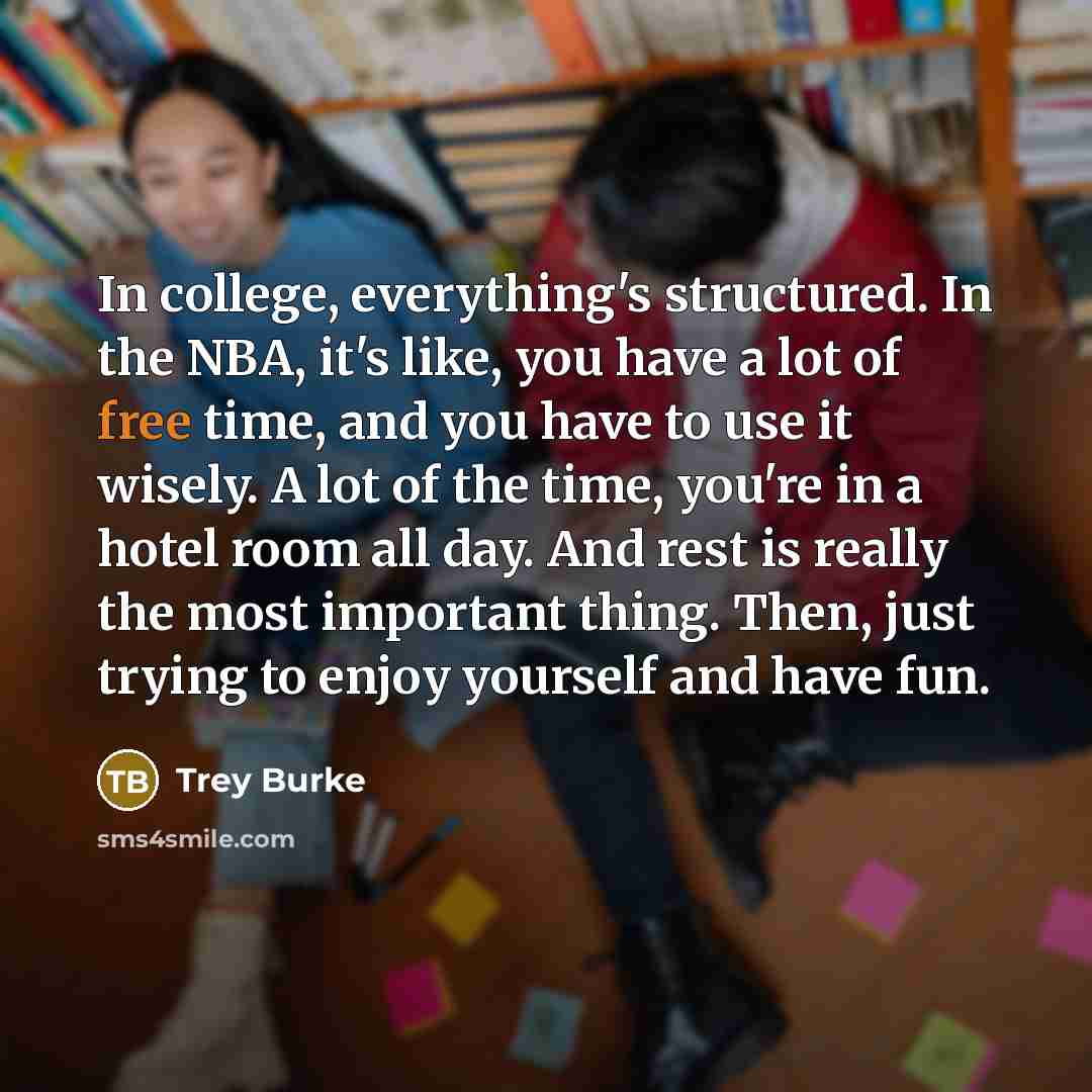 “In college, everything's structured. In the NBA, it's like, you…” quote by Trey Burke