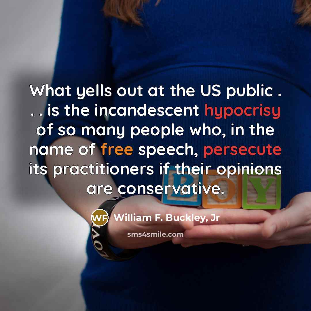 “What yells out at the US public . . .…” quote by William F. Buckley, Jr