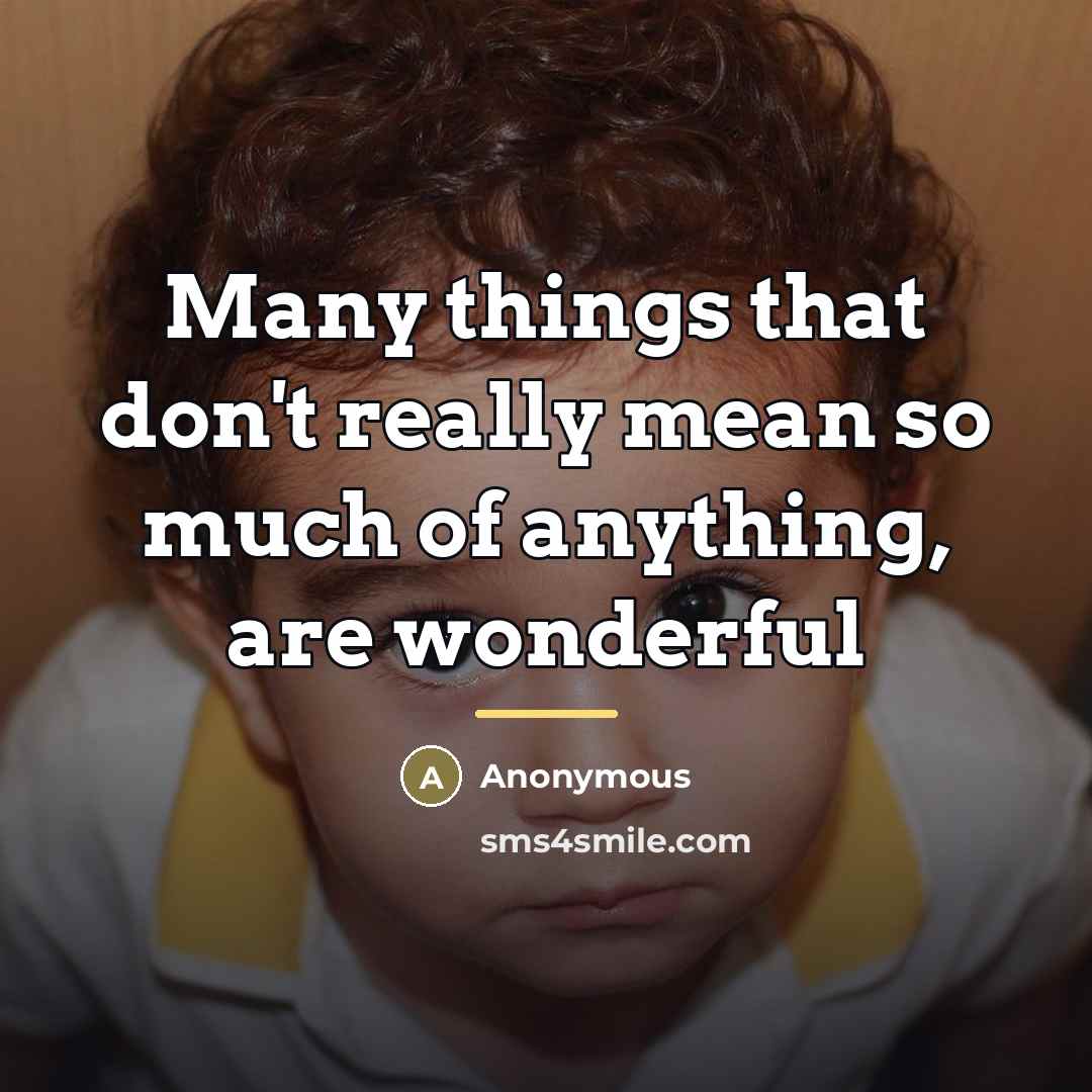 “Many things that don't really mean so much of anything,…” quote by Anonymous