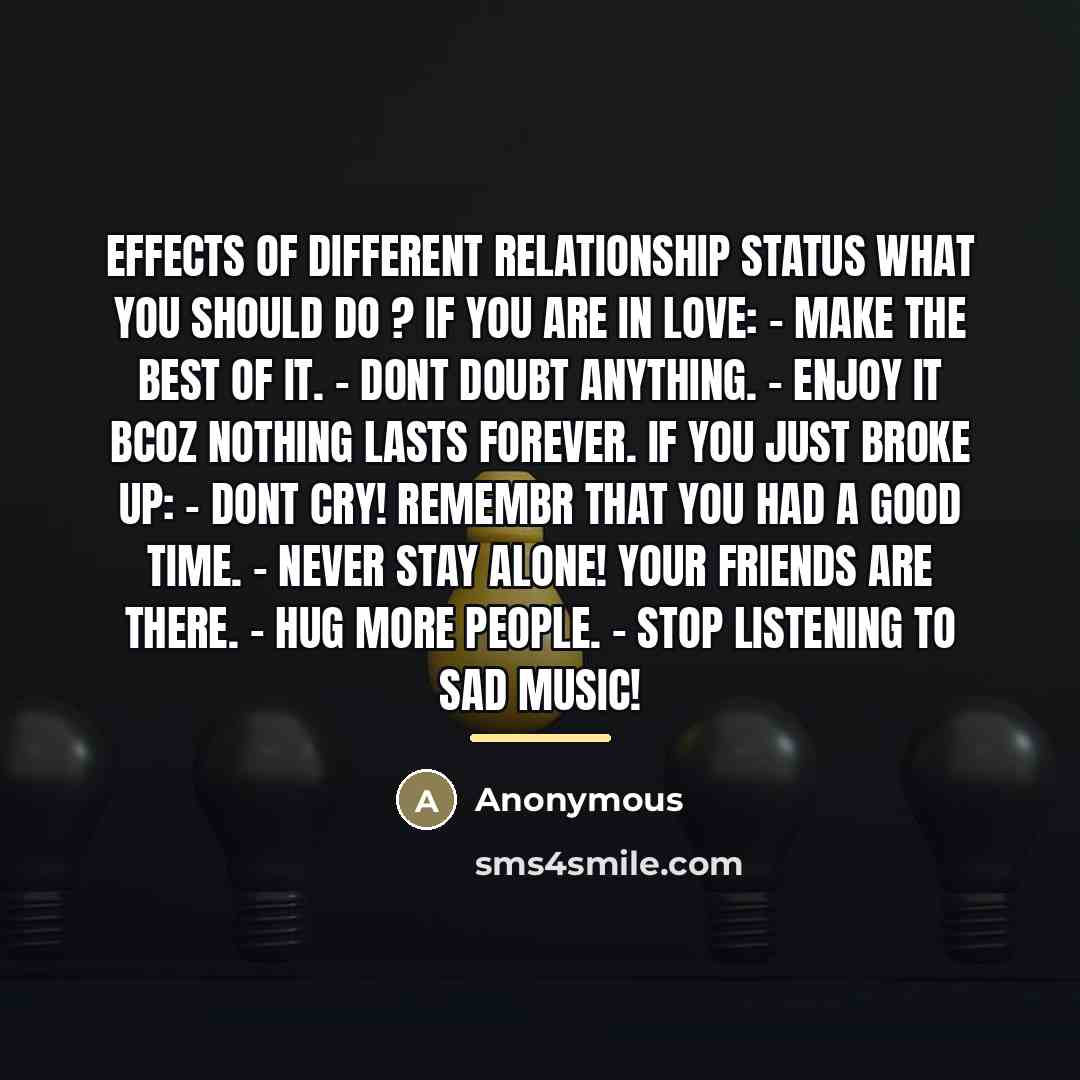 “Effects of different Relationship Status What you should do ?…” quote by Anonymous