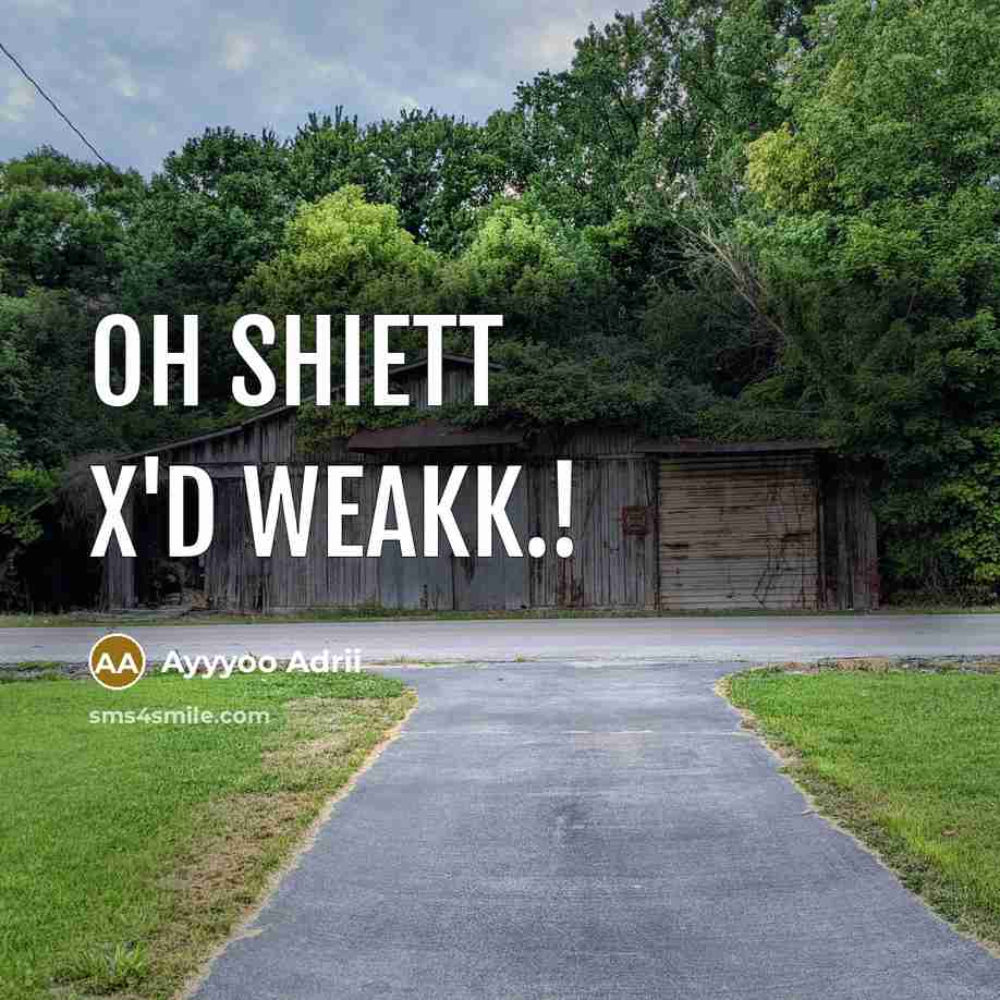 “Oh Shiett X'D Weakk.!” quote by Ayyyoo Adrii