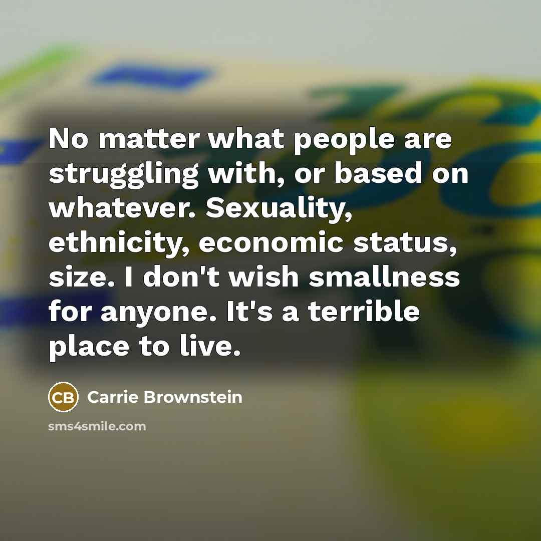 “No matter what people are struggling with, or based on…” quote by Carrie Brownstein