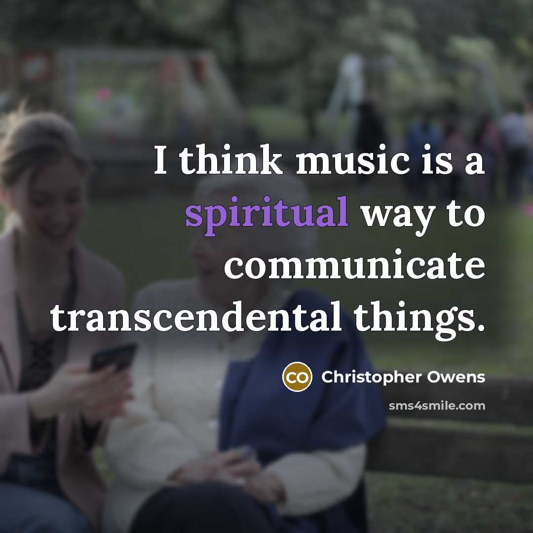 “I think music is a spiritual way to communicate transcendental…” quote by Christopher Owens