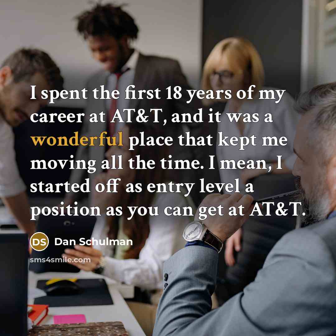 “I spent the first 18 years of my career at…” quote by Dan Schulman