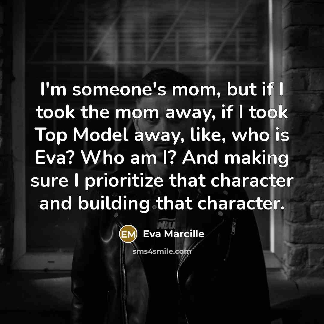 “I'm someone's mom, but if I took the mom away,…” quote by Eva Marcille