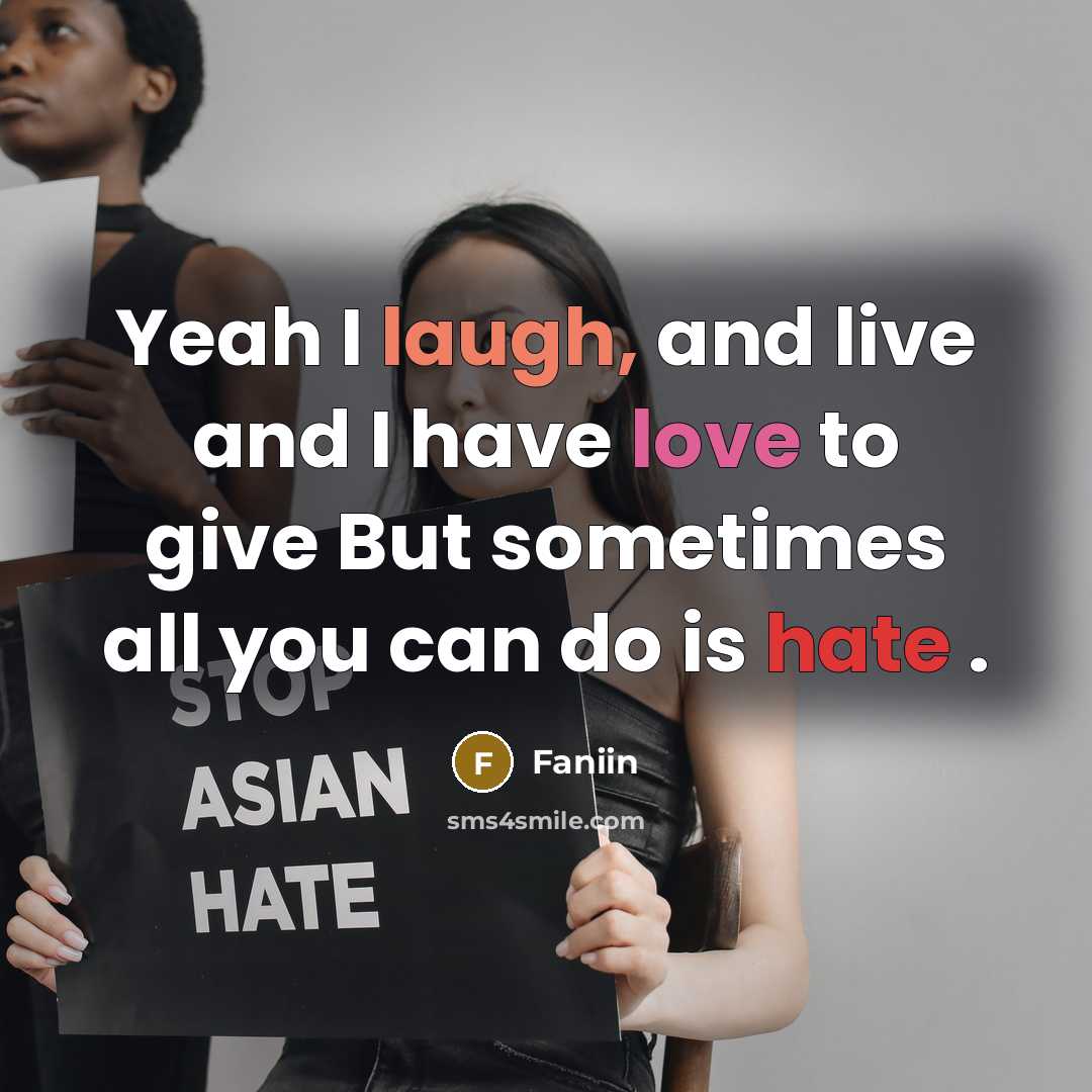 “Yeah I laugh, and live and I have love to…” quote by Faniin