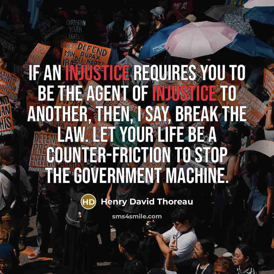“If an injustice requires you to be the agent of…” quote by Henry David Thoreau
