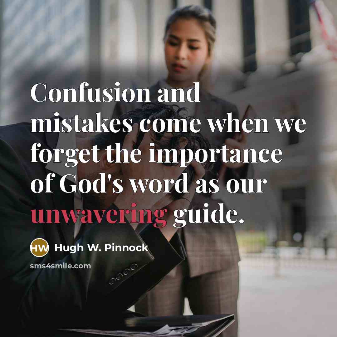 “Confusion and mistakes come when we forget the importance of…” quote by Hugh W. Pinnock
