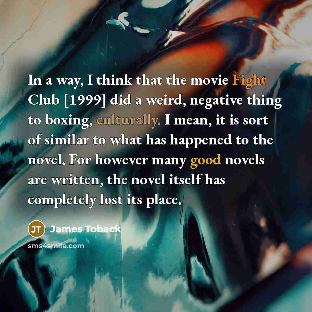 “In a way, I think that the movie Fight Club…” quote by James Toback